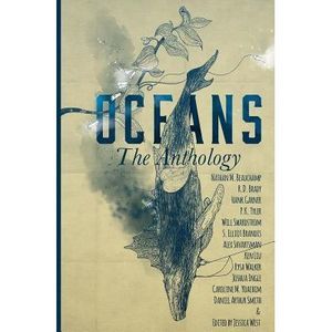 Oceans: The Anthology -- Ken Liu